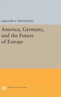 Gregory F. Treverton | America, Germany, And The Future Of Europe | Buch (2016)