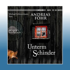 Unterm Schinder, 1 Audio-CD, 1 MP3 | Andreas Föhr