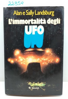 Alan und Sally Landsburg Die Unsterblichkeit der UFOs Euroclub 1981