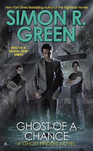 A Ghost Finders Roman: Ghost of a Chance 1 von Simon R. Green (2010, Taschenbuch) - Bild 1 von 1