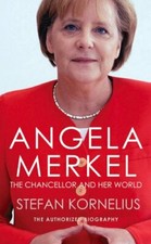 Angela Merkel: The Authorized Biography By Stefan Kornelius