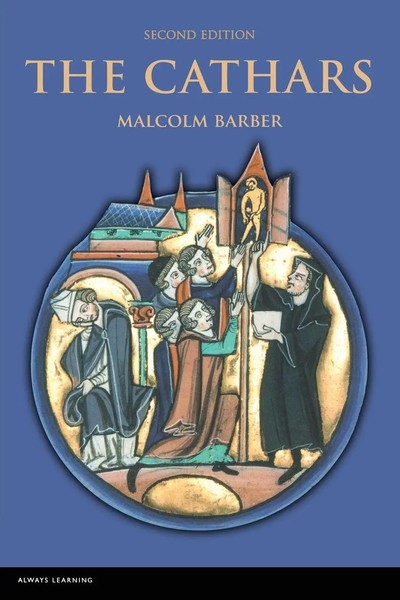 The Cathars | Dualist Heretics In Languedoc In The High Middle Ages | Barber-image