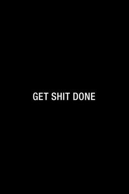 Get Shit Done Black Simple Art Print Laminated Dry Erase Sign Poster 24x36