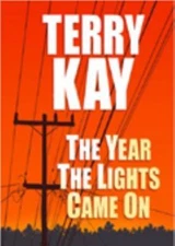 The Year the Lights Came on Kay, Terry