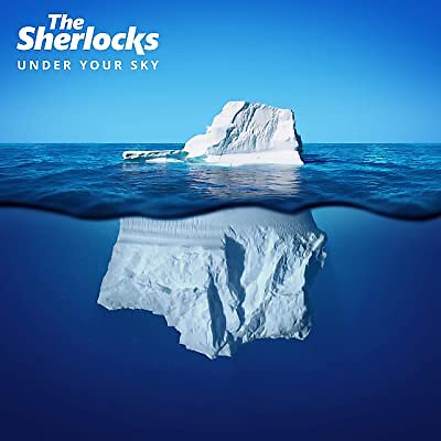 The Sherlocks / Under Your Sky *NEW CD*