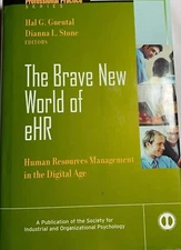 The Brave New World of eHR-Management in the Digital Age-J-B SIOP Prof Practice:
