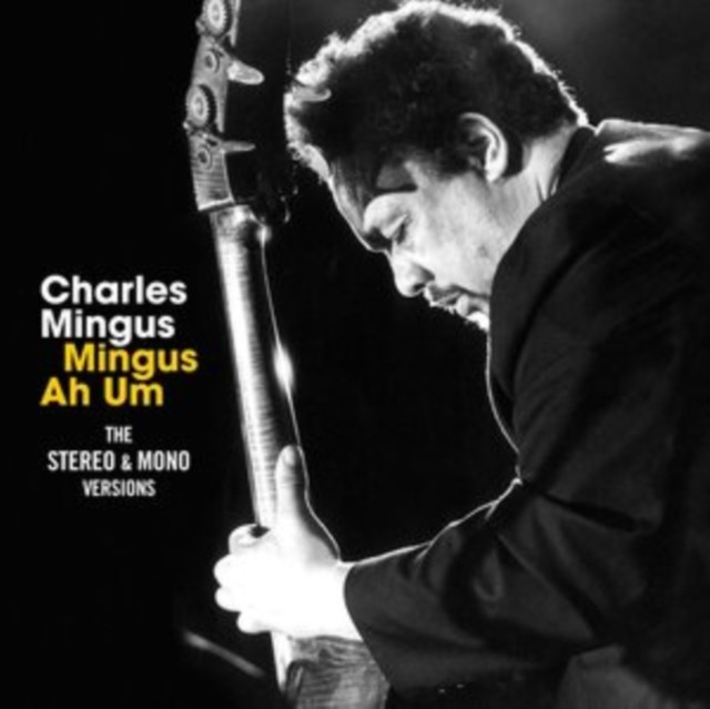 Charles Mingus Mingus Ah Um: The Stereo & Mono Versions - Image 2