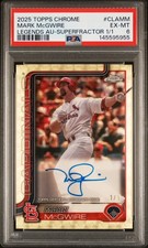 2025 Topps Chrome Mark McGwire Superfractor Legend Auto 1/1 Cardinals PSA 6 