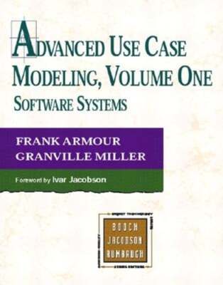 Advanced Use Case Modeling: Software Systems by Frank Armour: Used