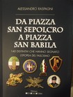 Da piazza San Sepolcro a piazza San Babila. 140 distintivi che hanno segnato ...