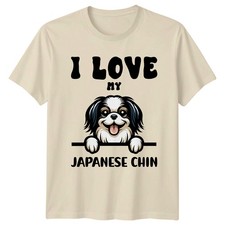 I Love My Japanese Chin T-Shirt Japanese Chin Dog Owner Gift For Him And Her