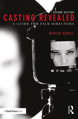 Casting Revealed: A Guide for Film Directors by Hester Schell (English) Paperbac