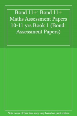 Bond 11+: Bond 11+ Maths Assessment Papers 10-11 yrs Book 1 (Bond ...