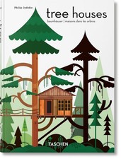 Tree Houses: 45th Ed. by Philip Jodidio (English) Hardcover Book