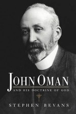 John Oman and his Doctrine of God by Stephen Bevans (English) Hardcover Book