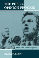 The Public Opinion Process | How The People Speak | Irving Crespi | Taschenbuch