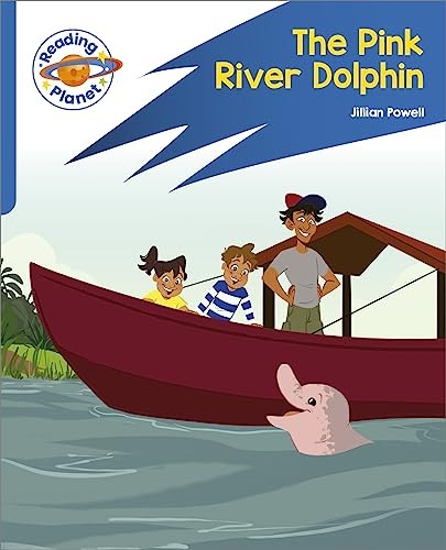 Reading Planet: Rocket Phonics - Target Practice - The Pink River Dolphin - Blue Jillian Powell - Image 5