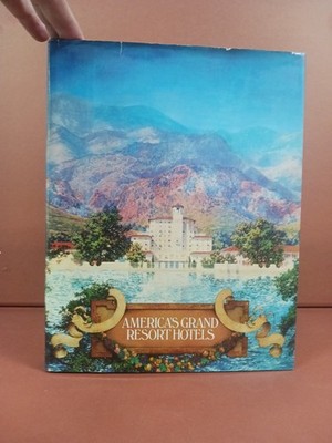 America's Grand Resort Hotels VTG 1979 HC DJ Jeffrey Limerick, Oliver, #H-5