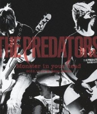 THE PREDATORS Monster in your head 2012.10.12 at Zepp Tokyo THE P [Blu-ray Disc]