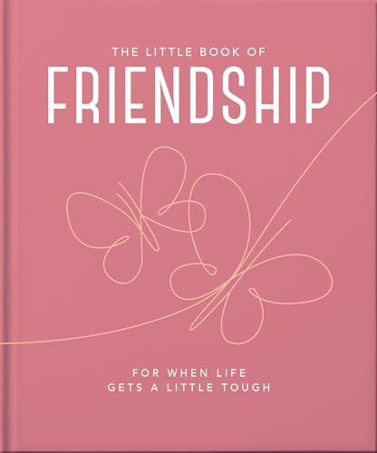 The Little Book of Friendship: For when life gets a little... - Orange Hippo!