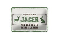 Blechschild Spruch 18X12 Cm Hier Wohnt Ein JäGer Mit Der Beute Schild