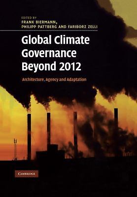 Global Climate Governance Beyond 2012 Architecture Agency Adaptat… 9780521180924