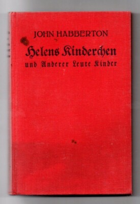 Helens Kinderchen und andere Leute Kinder von John Habberton