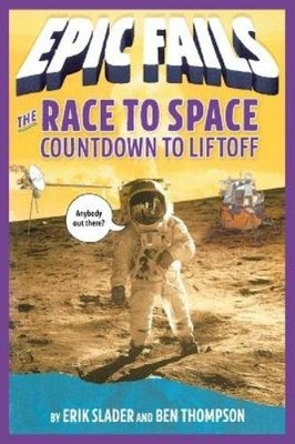 Ben Thompson Erik The Race to Space: Countdown to Liftoff (Epic Fa (Taschenbuch)