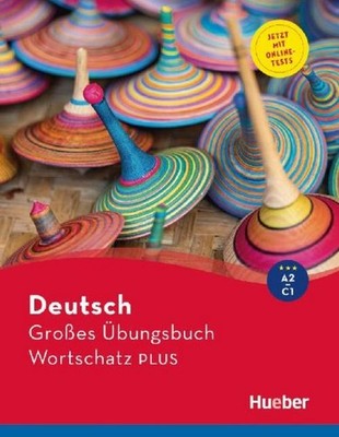 Deutsch Großes Übungsbuch Wortschatz PLUS A2-C1 Marion Techmer
