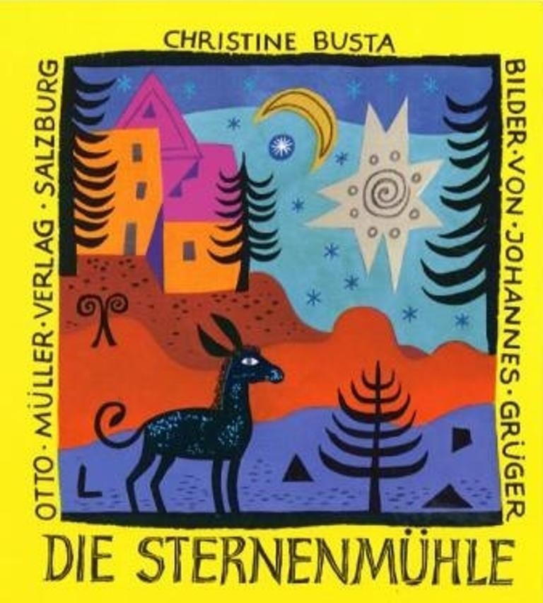 Christine Busta ~ Die Sternenmühle