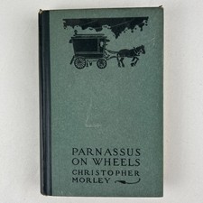 Parnassus On Wheels by Christopher Morley - Antique Rare 1924 Printing