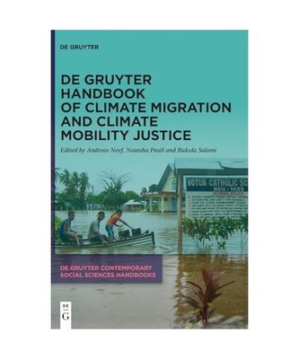 De Gruyter Handbook of Climate Migration and Climate Mobility Justice (De Gruyte