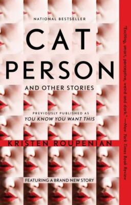 Cat Person and Other Stories by Roupenian, Kristen