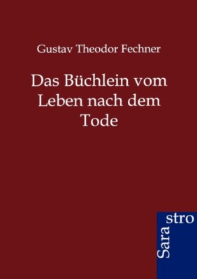 Fechner - Das Bchlein vom Leben nach dem Tode - New paperback or soft - M555z