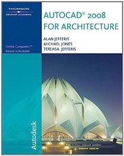 AutoCAD 2008 for Architecture, Alan Jefferis