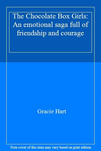 The Chocolate Box Girls: An emotional saga full of friendship an