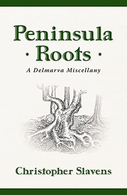 Christopher Slavens Peninsula Roots (Taschenbuch)