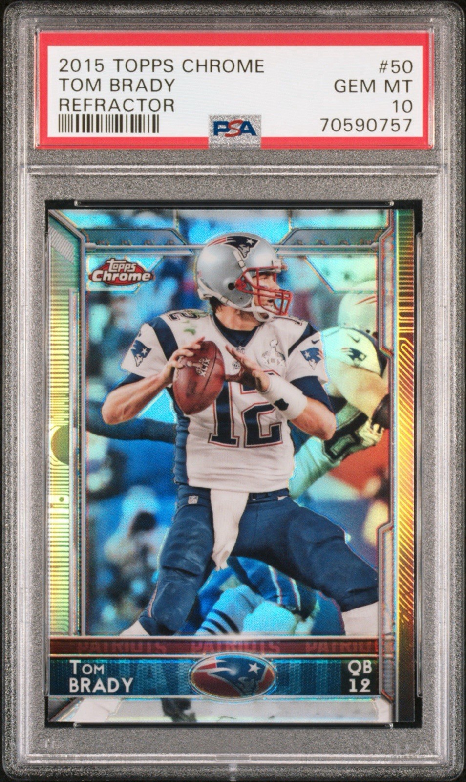 TOM BRADY 2015 TOPPS CHROME REFRACTOR #50 PSA 10 GEM MINT NEW ENGLAND PATRIOTS