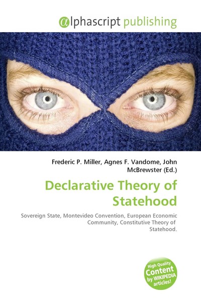 Frederic P. Miller (U. A.) | Declarative Theory Of Statehood | Taschenbuch-image