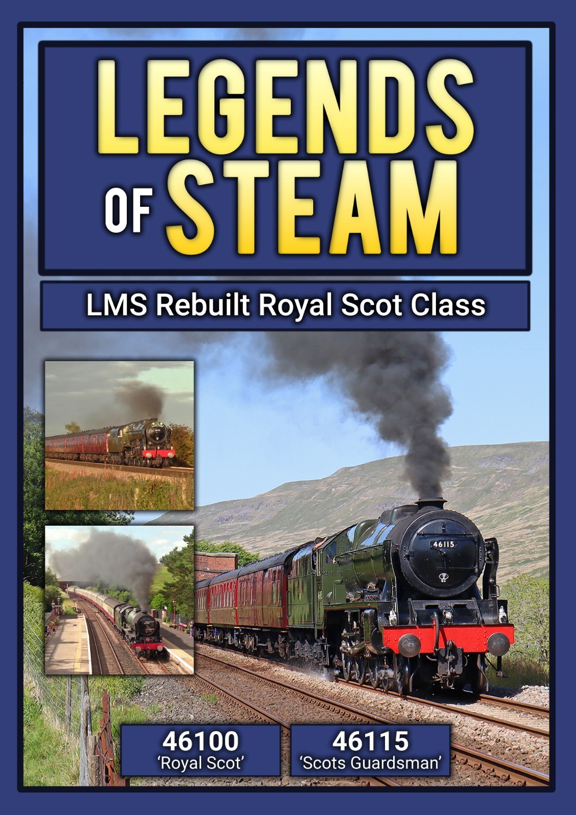 Legends of Steam DVD: LMS Rebuilt Royal Scot Class, No.46100 + No.46115