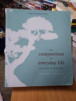 The Composition of Everyday Life A Guide to Writing 3rd ed. (2010,TPK) HB7