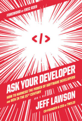 Ask Your Developer: How to Harness the Power of Software Developers - ACCEPTABLE
