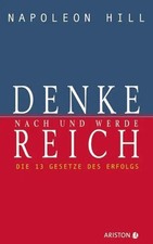 Denke nach und werde reich | Napoleon Hill | Buch | 270 S. | Deutsch | 2006