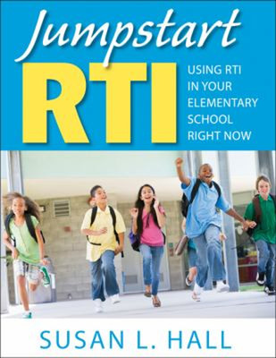 Jumpstart RTI : Using RTI in Your Elementary School Right Now Sus