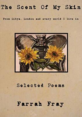 The Scent of my Skin: Selected Poems by Farrah Fray (Paperback, 2017)