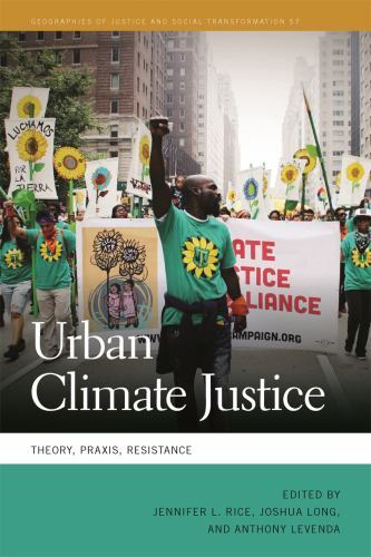 Geographies of Justice and Social Transformation Ser.: Urban Climate Justice ...