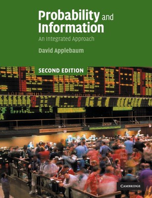 Probability and Information: An Integrated Approach by David Applebaum