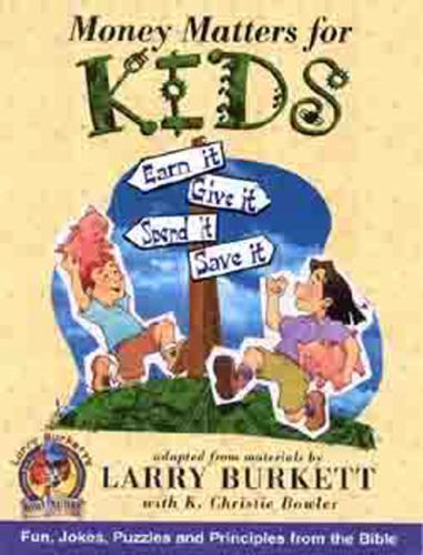 Money Matters for Kids by Marnie Wooding, Larry Burkett and K. Christie... B40