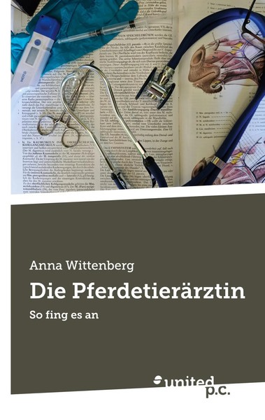 Die PferdetieräRztin So Fing Es An Anna Wittenberg Taschenbuch 242 S. Deutsch-image