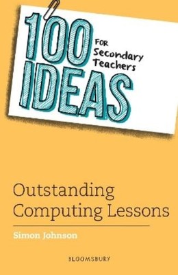 Simon Johnson 100 Ideas for Secondary Teachers: Outstanding Comput (Taschenbuch)